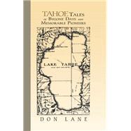 Tahoe Tales Of Bygone Days And Memorable Pioneers