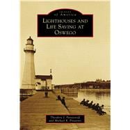 Lighthouses and Life Saving at Oswego