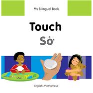 My Bilingual Book–Touch (English–Vietnamese)