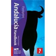 Andalucia Handbook, 6th; Travel guide to Andalucia including detailed festival listings