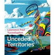 Lawrence Paul Yuxweluptun Unceded Territories