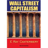 Wall Street Capitalism : The Theory of the Bondholding Class