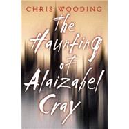 The Haunting Of Alaizabel Cray