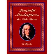 Scarlatti Masterpieces for Solo Piano 47 Works