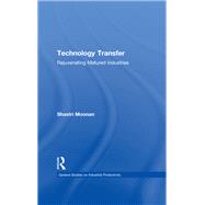 Technology Transfer: Rejuvenating Matured Industries