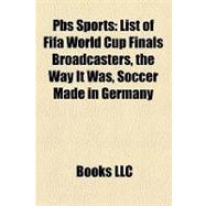 Pbs Sports : List of Fifa World Cup Finals Broadcasters, the Way It Was, Soccer Made in Germany