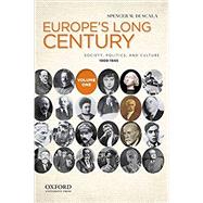 Europe's Long Century: Volume 1: 1900-1945 Society, Politics, and Culture