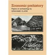 Economic Prehistory: Papers on Archaeology