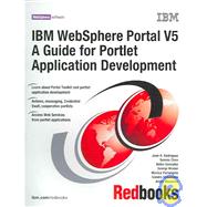 IBM WebSphere Portal V5 : A Guide for Portlet Application Development