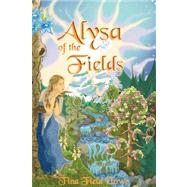 Alysa of the Fields : Book One in the Tellings of Xunar-kun