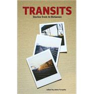 Transits: Stories from In-Between