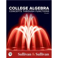 College Algebra: Concepts Through Functions [Rental Edition]