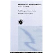 Women and Political Power: Europe since 1945