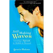 Still Making Waves : Creating a Splash in Midlife and Beyond