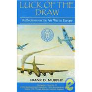 Luck of the Draw : Reflections on the Air War in Europe