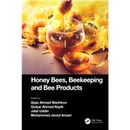 Honey Bees, Beekeeping and Bee Products