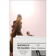 Mortimer of the Maghreb Stories