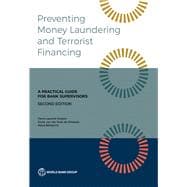 Preventing Money Laundering and Terrorist Financing, Second Edition A Practical Guide for Bank Supervisors