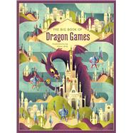 The Big Book of Dragon Games