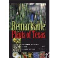 Remarkable Plants of Texas