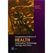 Extrapolating Evidence of Health Information Technology Savings And Costs