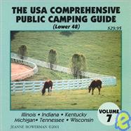 The U.S.A. Comprehensive Public Camping Guide: Illinois, Indiana, Kentucky, Michigan, Tennessee, Wisconsin