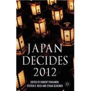 Japan Decides 2012 The Japanese General Election