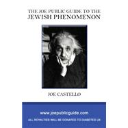 The Joe Public Guide to the Jewish Phenomenon