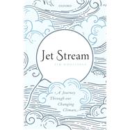 Jet Stream A Journey Through our Changing Climate