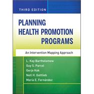 Planning Health Promotion Programs : An Intervention Mapping Approach