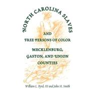 North Carolina Slaves And Free Persons Of Color
