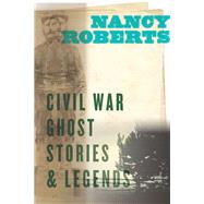 Civil War Ghost Stories & Legends