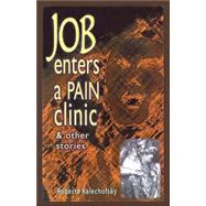 Job Enters a Pain Clinic and Other Stories