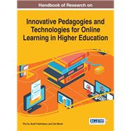 Handbook of Research on Innovative Pedagogies and Technologies for Online Learning in Higher Education