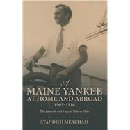 A Maine Yankee at Home and Abroad 1903–1916
