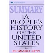 Summary of a People's History of the United States by Howard Zinn,9781548808518