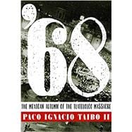 '68 El otoño mexicano de la masacre de Tlatelolco