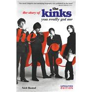 You Really Got Me: The Story of the Kinks