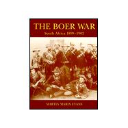The Boer War South Africa 1899–1902