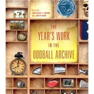 The Year's Work in the Oddball Archive