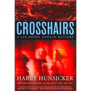 Crosshairs : A Lee Henry Oswald Mystery