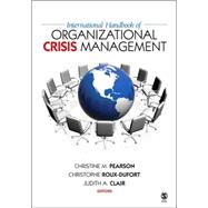 International Handbook of Organizational Crisis Management