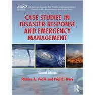 Case Studies in Disaster Response and Emergency Management