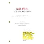 Now Write! Screenwriting : Screenwriting Exercises from Today's Best Writers and Teachers