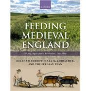 Feeding Medieval England A Long ‘Agricultural Revolution’, 700–1300
