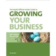 The PayPal Official Insider Guide to Growing Your Business Make money the easy way