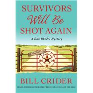 Survivors Will Be Shot Again A Dan Rhodes Mystery