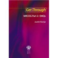 Get Through MRCOG Part 2: EMQs