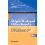 Life System Modeling and Intelligent Computing: International Conference on Life System Modeling and Simulation, LSMS 2010 and International Conference on Intelligent Computing for Sustainable Energ