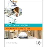 Contextual Inquiry for Medical Device Design